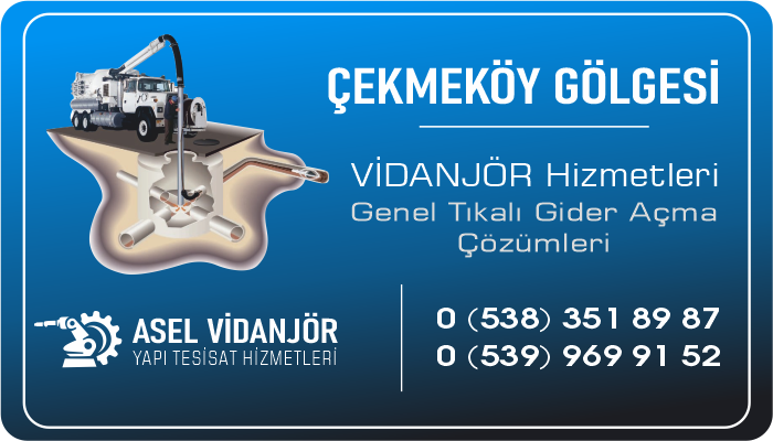 Çekmeköy Vidanjör Tıkanık Su Gideri Açma Hizmetleri - Asel Vidanjör - Su Tıkanık Kanalizasyon Logar Gider Açma